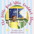 The Little Girl Who Couldn't Sleep by Catherine Carroll (Paperback, 2017)