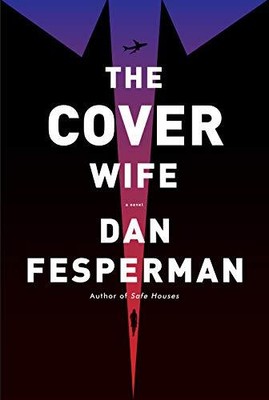 The Cover Wife: A novel by Fesperman, Dan