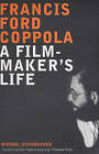 Francis Ford Coppola: A Film-maker's Life by Michael Schumacher (Paperback, 2000)