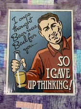Vintage Style I Once Thought Beer was Bad Metal TIN SIGN 12.5x16 Bar Pub Mancave