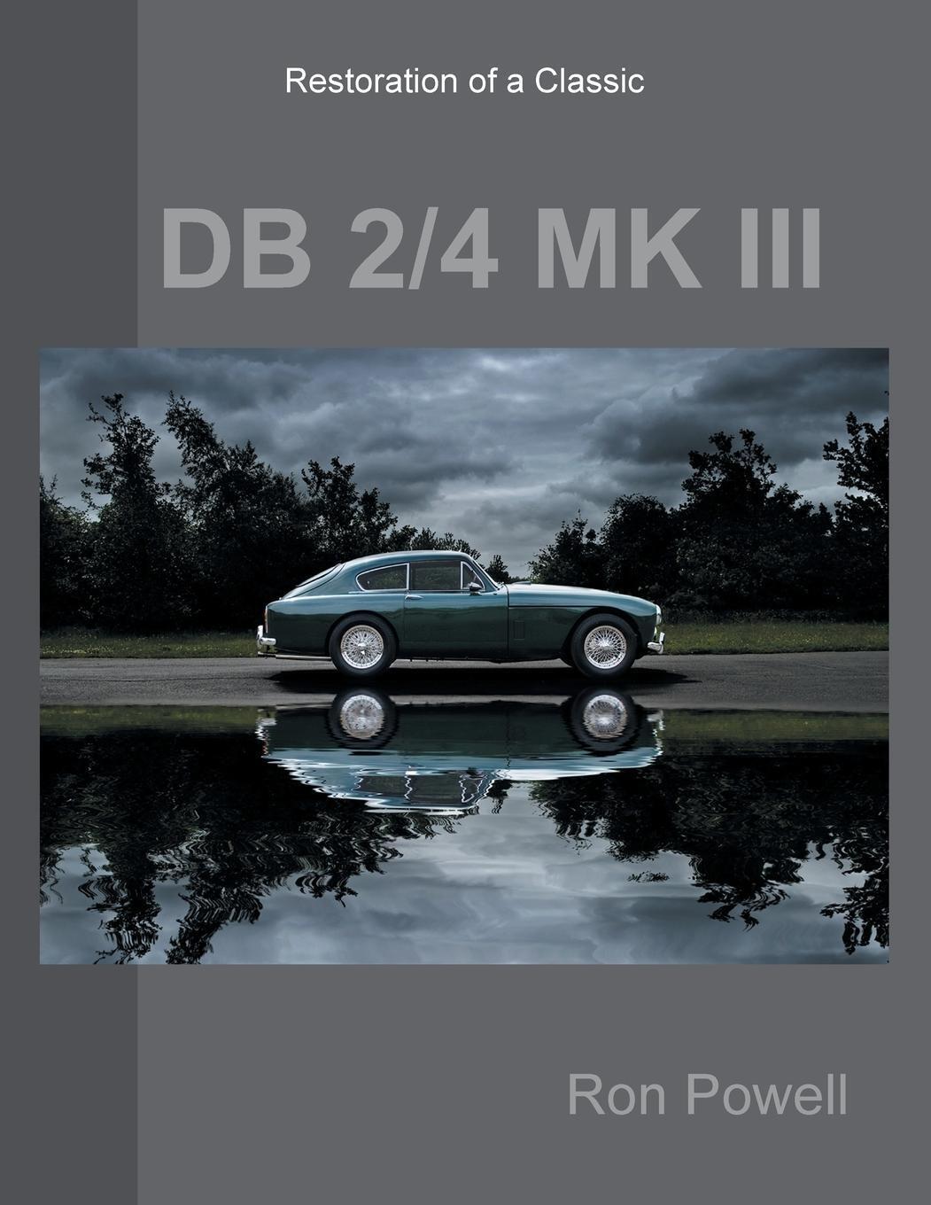 Thumbnail - Ron Powell | Restoration Of A Classic Db 2/4 Mk Iii | Taschenbuch |