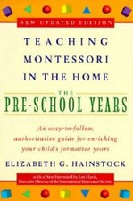 Teaching Montessori in the Home: Pre-School Years: The Pre-School Years - GOOD