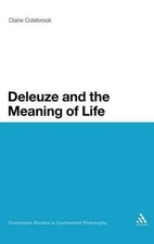 Deleuze and the Meaning of Life by Claire Colebrook (English) Hardcover Book