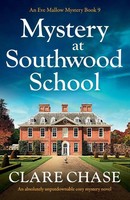 Mystery At Southwood School An Absolutely Unputdownable Cozy Mystery Novel Chase