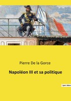 NapoléOn III Et Sa Politique Pierre De La Gorce Taschenbuch FranzöSisch 2022