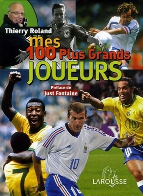 Meine 100 größten Spieler - Thierry Roland - V440797