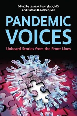 Pandemic Voices : Unheard Stories from the Front Lines