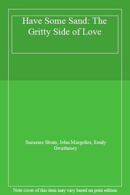 Have Some Sand: The Gritty Side of Love,Suzanne Slesin, John Mar