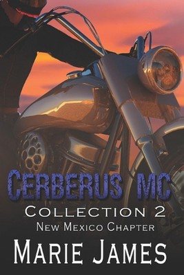 Cerberus MC Collection 2: New Mexico Chapter by Marie James Paperback Book