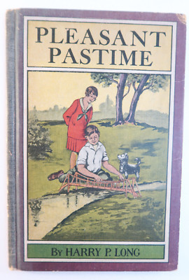 Pleasant Pastime by Harry P. Long Vintage Book Marian Poppen Athy Book Concern