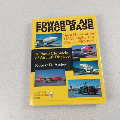 Edwards Air Force Base Open House Photo Chronicle Robert Archer HB DJ ...