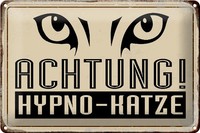 Schild Blech 30X20Cm - Made In Germany - Spruch Retro Achtung Hypno Katze Metall