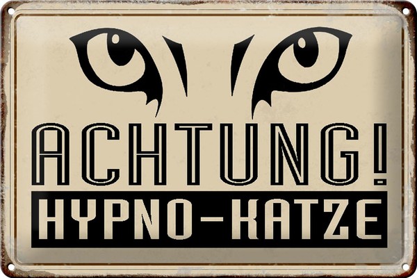 Schild Blech 30X20Cm - Made In Germany - Spruch Retro Achtung Hypno Katze Metall-image