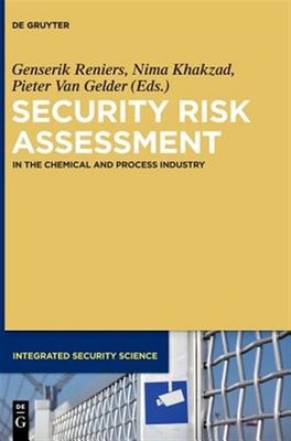 Security Risk Assessment : In the Chemical and Process Industry, Hardcover by...