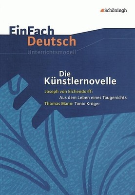Die Künstlernovelle - Joseph von Eichendorff: Aus dem Leben eines Taugenichts -