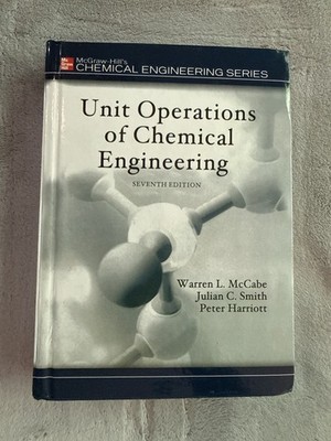 Unit Operations of Chemical Engineering by Julian Smith, Warren McCabe and Peter