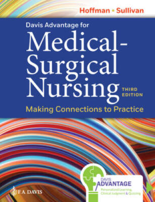 Davis Advantage for Medical-Surgical Nursing: Making Connections to P - GOOD