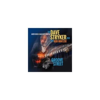 DAVE STRYKER TRIO: GROOVE STREET - CD SEALED