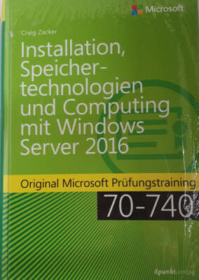 Installation, Speichertechnologien und Computing mit Windows Server 2016