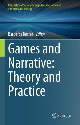 Games and Narrative: Theory and Practice - 9783030815370
