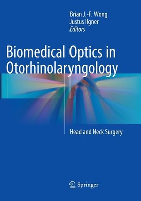 Biomedical Optics in Otorhinolaryngology Justus Ilgner