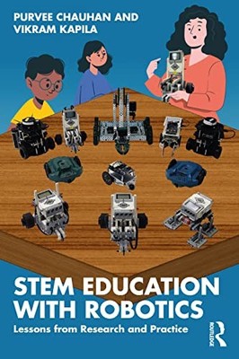 STEM Education with Robotics : Lessons from Research and Practice by Vikram ...