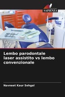 Navneet Kaur Sehgal | Lembo Parodontale Laser Assistito Vs Lembo Convenzionale