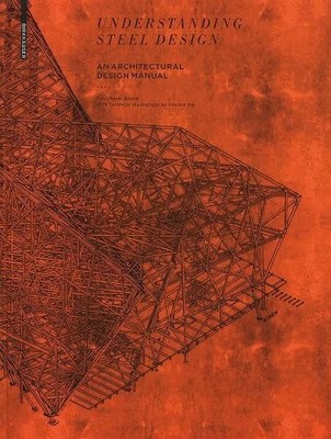 Understanding Steel Design: An Architectural Design Manual by Terri Meyer Boake