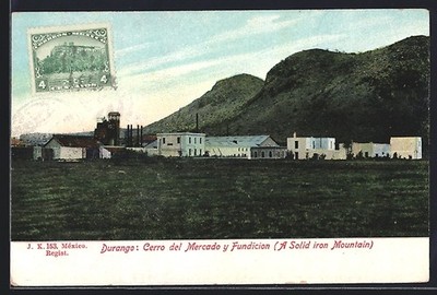 Ansichtskarte Durango, Cerro del Mercado y Fundicion 