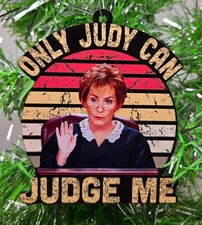 Judge Judy Ornament - Only Judy Can Judge Me Themed Christmas Ornament