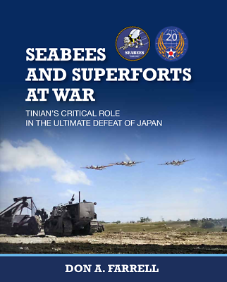 #ad Seabees and Superforts at War: WWII Tinian Island History Don Farrell $30.00