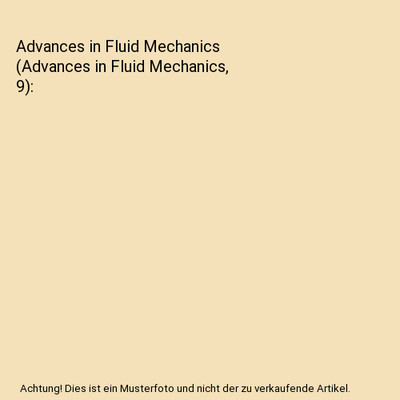 Advances in Fluid Mechanics (Advances in Fluid Mechanics, 9), International Conf