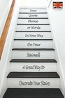 Design your own Stair Stickers  - Your Words, Quote - up to 13 x lines of text!