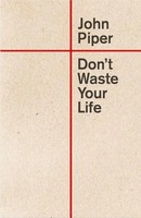 Don't Waste Your Life | John Piper | Englisch | Taschenbuch | 2023 | Crossway