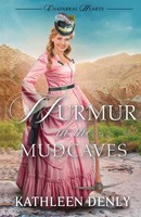 Kathleen Denly | Murmur In The Mud Caves | Taschenbuch | Englisch (2023)