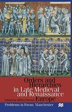 Orders and Hierarchies in Late Medieval and Renaissance Europe (