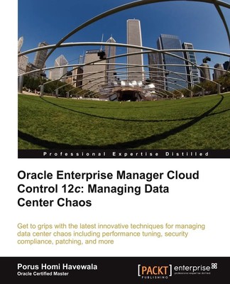 Porus Homi Havewala (u. a.) | Oracle Enterprise Manager Cloud Control 12c | Buch