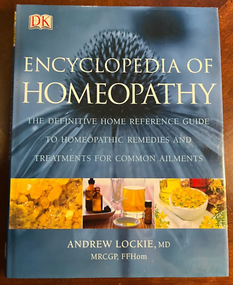 Encyclopedia of Homeopathy by Lockie, Andrew Encyclopedia of Homeopathy by Lockie, Andrew