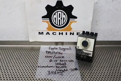 Eagle Signal BR13A6 Timer 120V 60Hz 0-15Sec. Used With Warranty See All Pictures