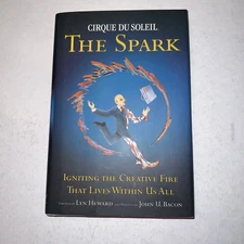Signed: 2006 CURQUE DU SOLEOL THE SPARK LYN HEWARD JOHN BACON 1ST ED HB:DJ, Sa24