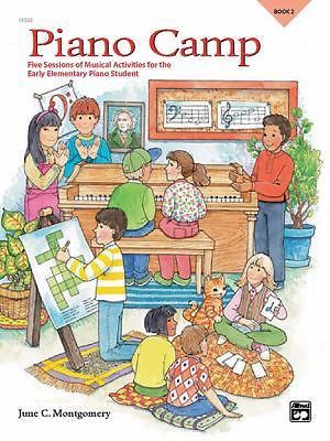Piano Camp, Bk 2: Five Sessions of Musical Activities for the Early Elementary..