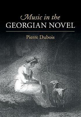 Music in the Georgian Novel Dubois Paperback Cambridge University Press