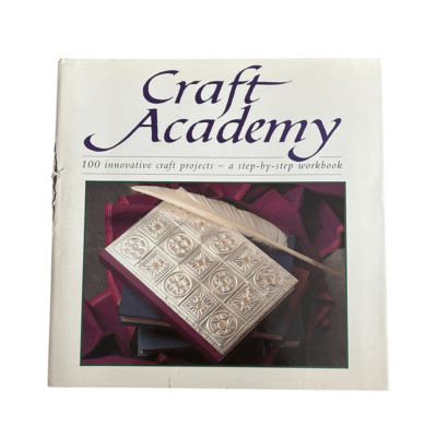 Craft Academy 100 Innovative Craft Projects Hardcover Book