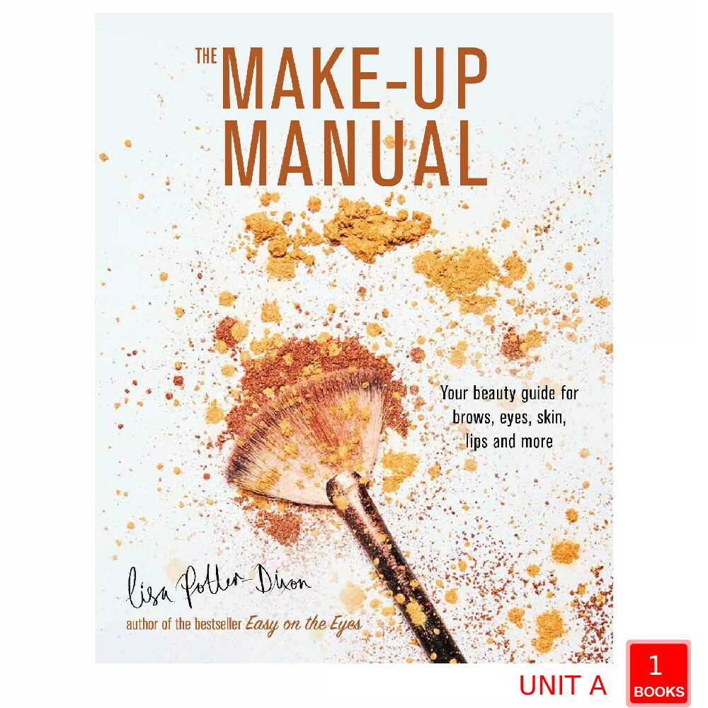Make-Up Manual : Your Beauty Guide for Brows, Eyes, Skin, Lips and More by ... - Image 5