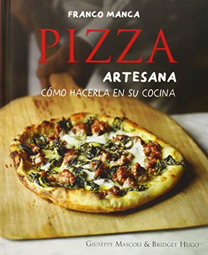 Pizza Artesana. Cómo Hacerla En Su Cocina