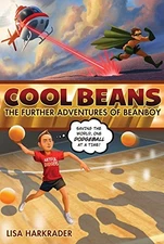 COOL BEANS: THE FURTHER ADVENTURES OF BEANBOY By Lisa Harkrader *Mint Condition*
