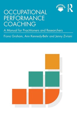 Occupational Performance Coaching A Manual for Practitioners and Researchers