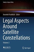 Legal Aspects Around Satellite Constellations Annette Froehlich