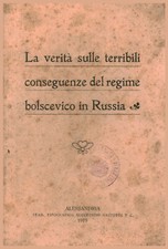 La verità sulle terribili conseguenze del regime bolscevico in Russia [1919]