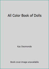 All Color Book of Dolls by Kay Desmonde